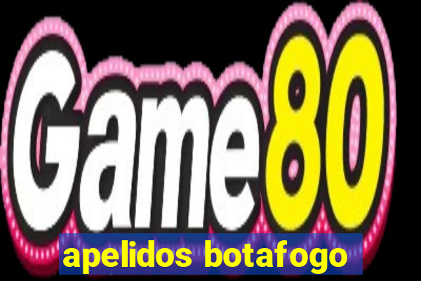 apelidos botafogo